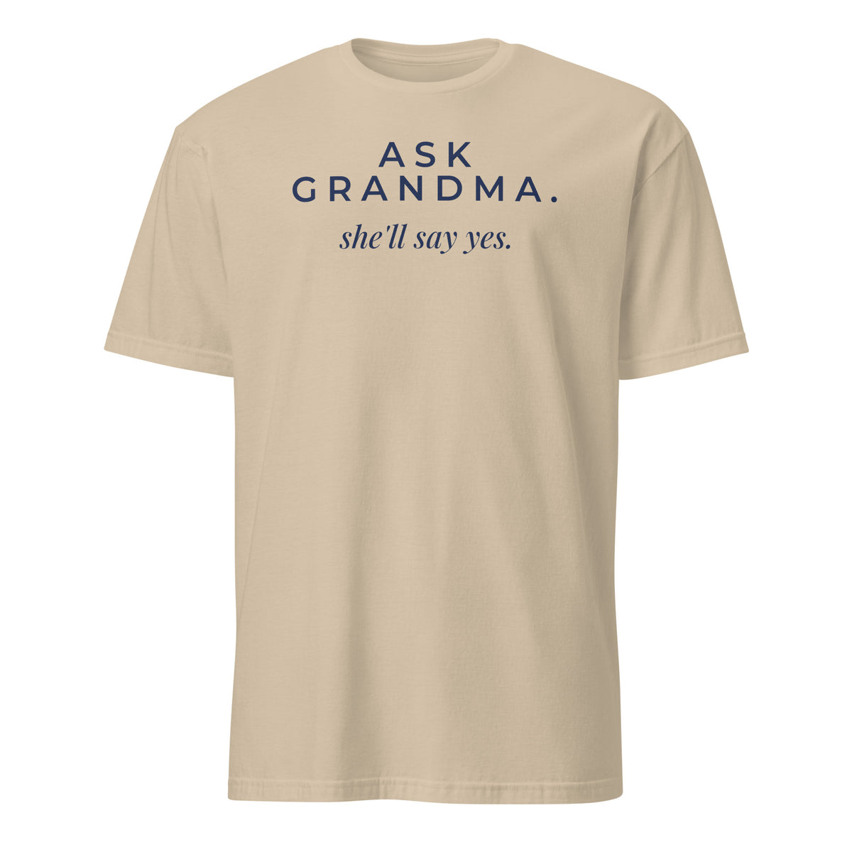 Ask Grandma tee in Sand, front print