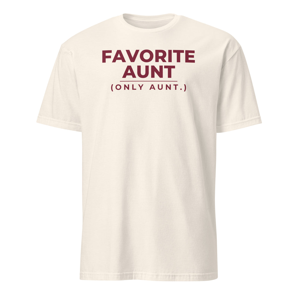 Favorite Aunt (Only Aunt) tee in Natural, front print