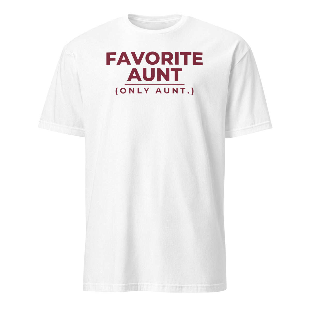 Favorite Aunt (Only Aunt) tee in White, front print