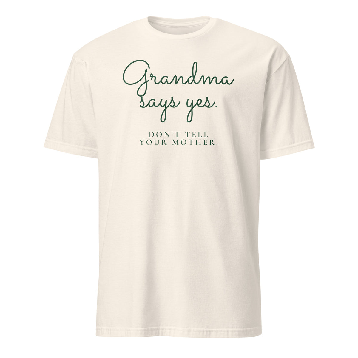 Grandma Says Yes tee in Natural, front print
