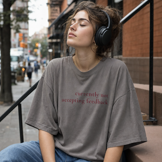 Currently Not Accepting Feedback — Oversized T-Shirt.