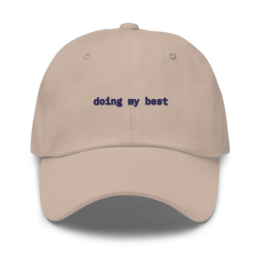 Doing My Best embroidered dad hat in stone