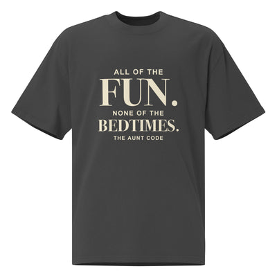 All of the Fun, None of the Bedtimes Oversized Μπλούζα