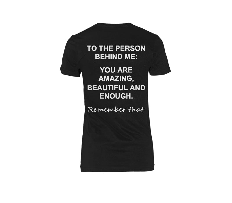 To The Person Behind Me - Motivational Tee — female back TJ mockup